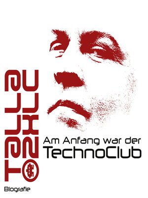 cover image of Am Anfang war der TechnoClub--Biografie